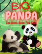 Big Panda Coloring Book For Kids: Stress Relief & Relaxation for Kids - Cute & Beautiful Bear - Positive Animal - Perfect Birthday Present for Boy and - Paperback