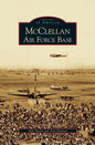McClellan Air Force Base - Hardcover