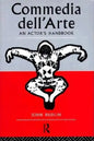 Commedia Dell'arte: An Actor's Handbook - Paperback