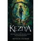 Keziya - Beyond What You See Lies a Truth You Never Imagined - Paperback