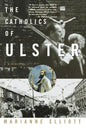 The Catholics of Ulster - Paperback