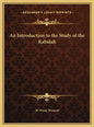 An Introduction to the Study of the Kabalah - Hardcover