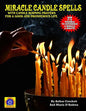 Miracle Candle Spells: With Candle Burning Prayers For A Good And Prosperous Life - Paperback