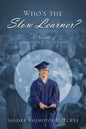 Who's the Slow Learner? A Chronicle of Inclusion and Exclusion - Paperback