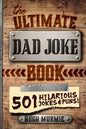 The Ultimate Dad Joke Book: 501 Hilarious Puns, Funny One Liners and Clean Cheesy Dad Jokes for Kids - Paperback