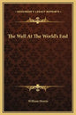 The Well at the World's End - Hardcover