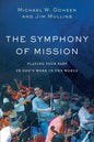The Symphony of Mission: Playing Your Part in God's Work in the World - Paperback
