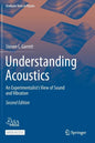 Understanding Acoustics: An Experimentalist's View of Sound and Vibration - Hardcover