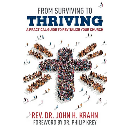 From Surviving to Thriving: A Practical Guide to Revitalize Your Church - Paperback