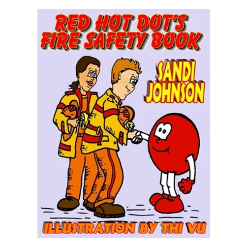 Red Hot Dot's Fire Safety Book - Paperback