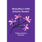 McGuffey's Fifth Eclectic Reader - Paperback