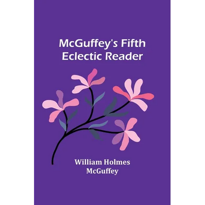 McGuffey's Fifth Eclectic Reader - Paperback