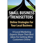 Small Business Trendsetters: Online Strategies For Your Local Business - Paperback