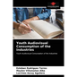 Youth Audiovisual Consumption of the Industries - Paperback