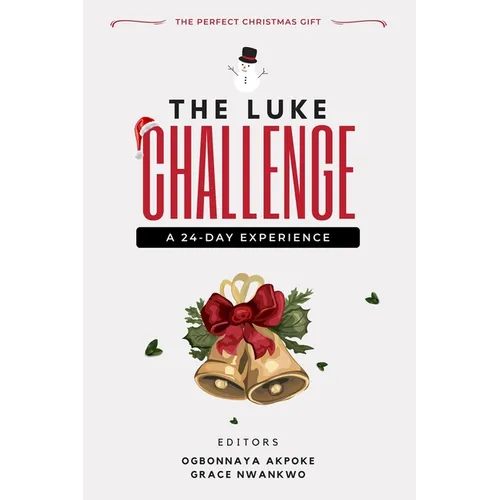 The Luke Challenge: A 24-day Experience: : The Perfect Christmas Gift - Paperback