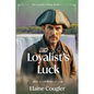The Loyalist's Luck - Paperback