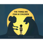 The Things We Fear as Children - Hardcover