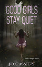 Good Girls Stay Quiet - Paperback