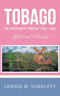 Tobago: The Union with Trinidad 1889-1899: Myth and Reality - Hardcover