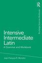 Intensive Intermediate Latin: A Grammar and Workbook - Paperback
