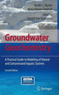 Groundwater Geochemistry: A Practical Guide to Modeling of Natural and Contaminated Aquatic Systems - Hardcover