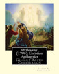 Orthodoxy (1908), By Gilbert K. Chesterton ( Christian Apologetics ): Gilbert Keith Chesterton - Paperback