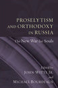 Proselytism and Orthodoxy in Russia - Paperback