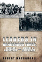 Leaders in Dangerous Times: Douglas MacArthur and Dwight D. Eisenhower - Hardcover