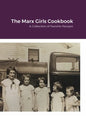 The Marx Girls Cookbook: A Collection of Marx Recipes - Hardcover