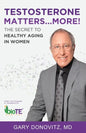 Testosterone Matters ... More!: The Secret to Healthy Aging in Women - Paperback