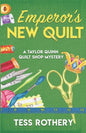 Emperor's New Quilt: A Taylor Quinn Quilt Shop Mystery - Paperback