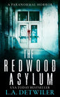 The Redwood Asylum: A Paranormal Horror - Paperback