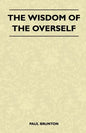 The Wisdom Of The Overself - Hardcover