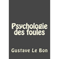 Psychologie des foules - Paperback