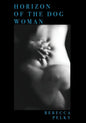Horizon of the Dog Woman - Paperback