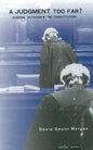 A Judgment Too Far: Judicial Activism and the Constitution - Paperback