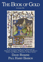 The Book of Gold: A 17th Century Magical Grimoire of Amulets, Charms, Prayers, Sigils and Spells Using the Biblical Psalms of King David - Hardcover