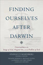 Finding Ourselves After Darwin: Conversations on the Image of God, Original Sin, and the Problem of Evil - Paperback