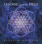 Leading from the Field: Twelve Principles for Energetic Stewardship - Hardcover