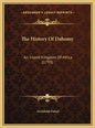 The History Of Dahomy: An Inland Kingdom Of Africa (1793) - Hardcover
