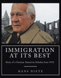 Immigration at Its Best: Story of a German American Scholar, born 1933 - Paperback
