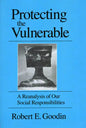 Protecting the Vulnerable: A Re-Analysis of our Social Responsibilities - Paperback