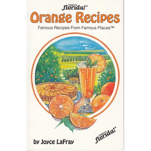 Orange Recipes: Famous Recipes from Famous Places - Paperback