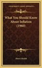 What You Should Know About Inflation (1960) - Hardcover