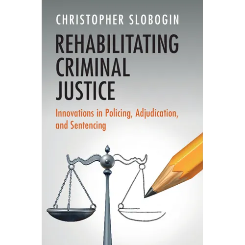 Rehabilitating Criminal Justice - Hardcover
