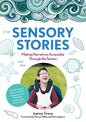 Sensory Stories to Support Additional Needs: Making Narratives Accessible Through the Senses - Paperback