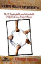 Scrappy Project Management: The 12 Predictable and Avoidable Pitfalls That Every Project Faces - Paperback