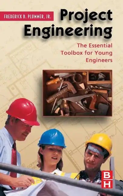 Project Engineering: The Essential Toolbox for Young Engineers - Hardcover