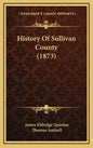 History Of Sullivan County (1873) - Hardcover