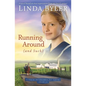Running Around (and Such): A Novel Based on True Experiences from an Amish Writer! - Paperback